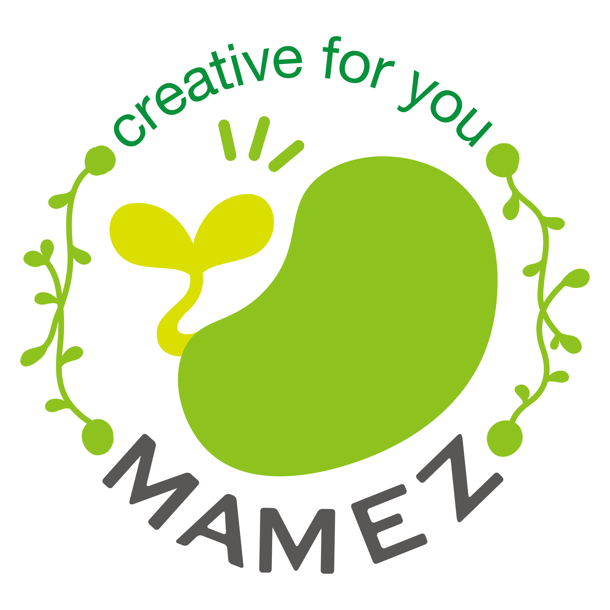 MAMEZ creative for you